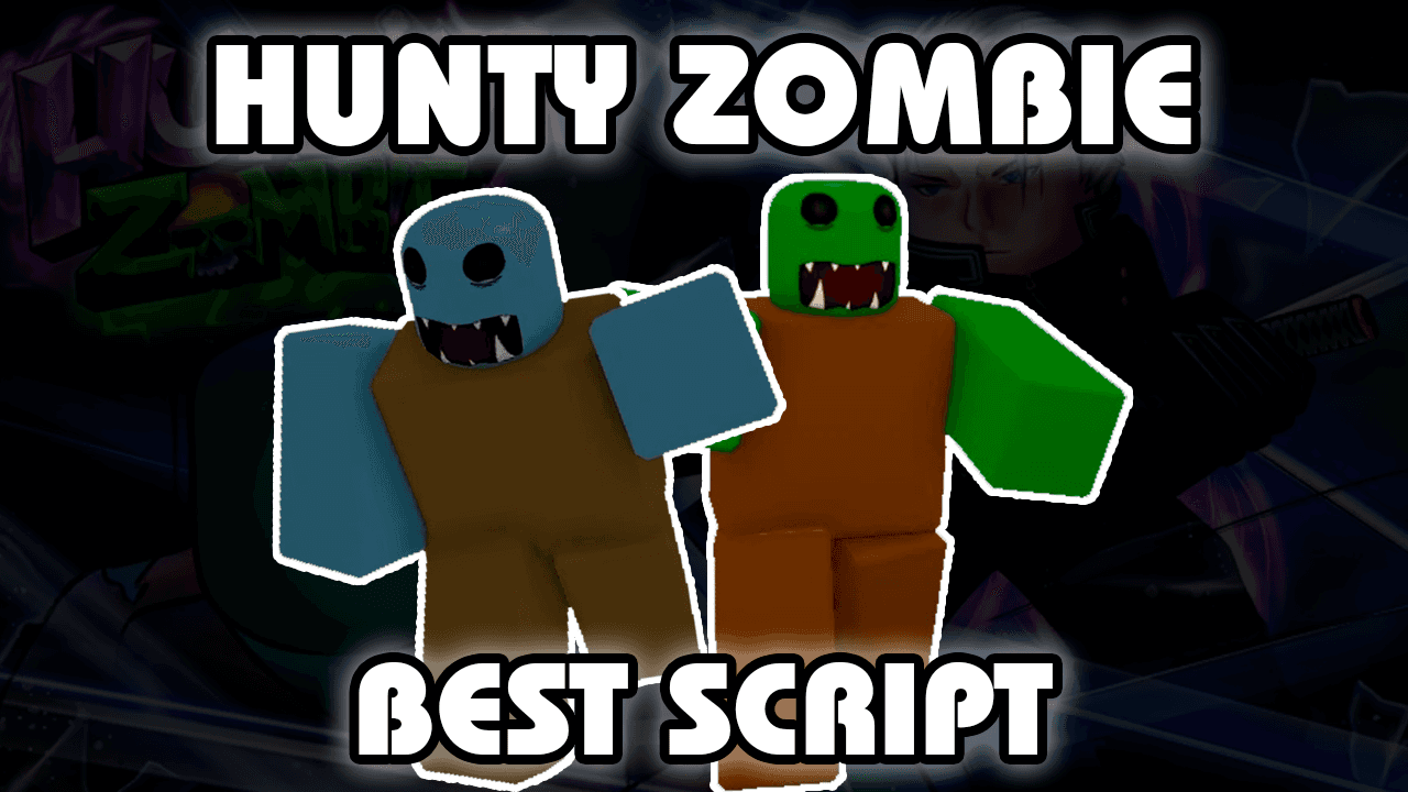 OP *NO KEY* Hunty Zombie SCRIPT